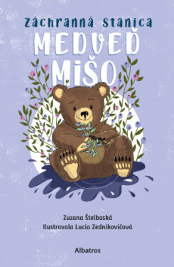 Záchranná stanica: Medveď Mišo - Zuzana Štelbaská - e-kniha
