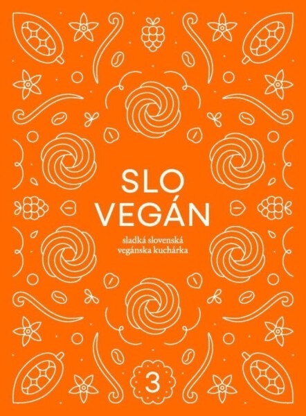 Slovegan Sladká slovenská vegánska kuchárka Nikoleta Kováčová