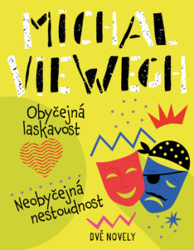 Obyčejná laskavost, Neobyčejná nestoudnost - Michal Viewegh - e-kniha