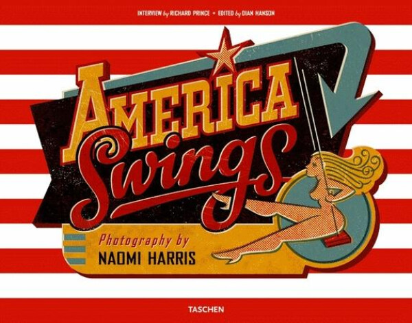 Naomi Harris: America Swings - Dian Hanson