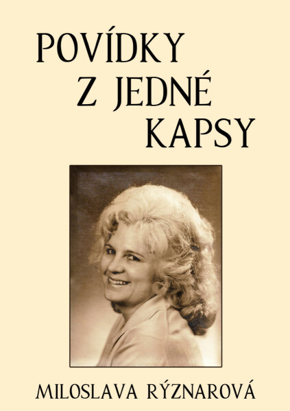 Povídky z jedné kapsy - Miloslava Rýznarová