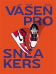 Vášeň pro sneakers - Alexandre Pauwels