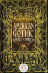 American Gothic Short Stories: Anthology of New & Classic Tales