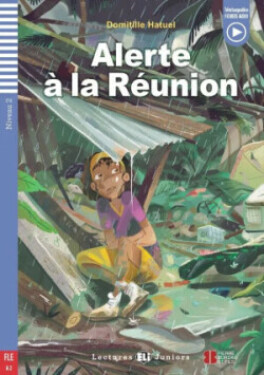 Lectures ELi Juniors Niveau 2 (A2): Alerte à la Réunion (2025)