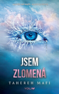 Jsem zlomená - Tahereh Mafi