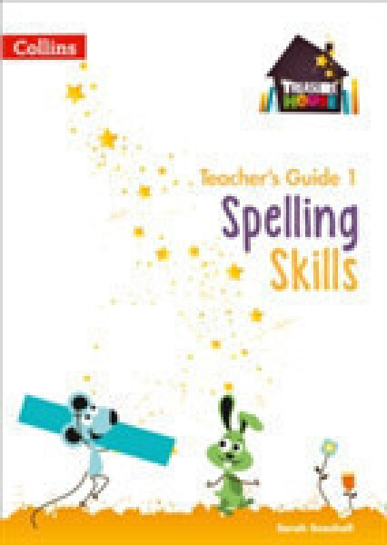 Treasure House Spelling Skills Teacher’s Guide 1 - Snashall Sarah
