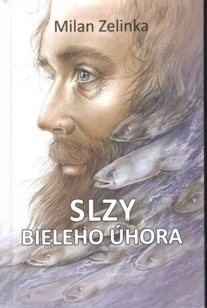 Slzy bieleho úhora - Milan Zelinka