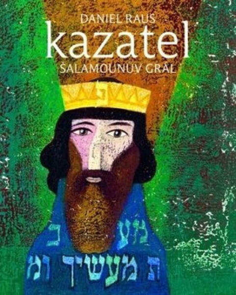 Kazatel Šalamounův grál - Daniel Raus