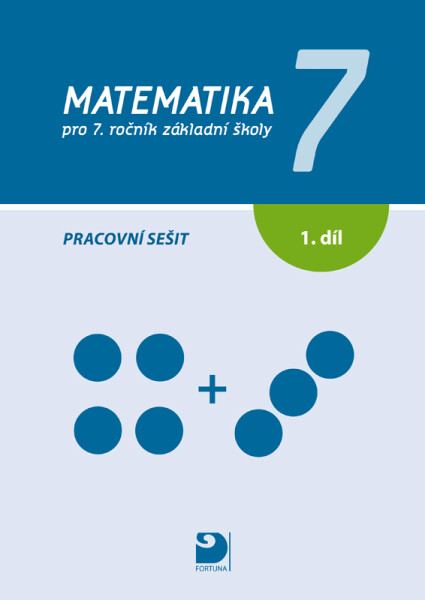 Matematika pro 7. ročník základní školy, pracovní sešit 1 - Jana Coufalová