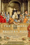 The Closing of The Western Mind Charles Freeman