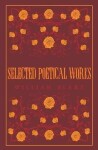 Selected Poetical Works: Blake - William Blake