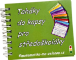 Taháky do kapsy pro středoškoláky - Matematika (knížka) - Zuzana Zelená