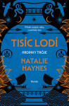 Tisíc lodí Natalie Haynes