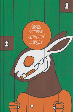 Zneužití důvěry - Ángel Escobar