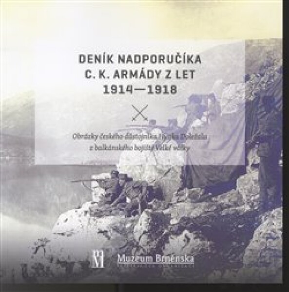 Deník nadporučíka c.k. armády let 1914 1918 Václav Štěpánek
