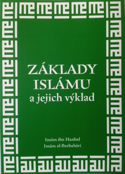 Základy islámu a jejich výklad, 1. vydání - Imám al-Barbahárí