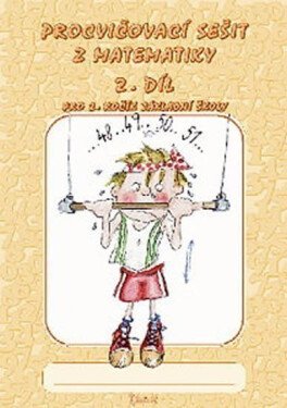 Procvičovací sešit matematiky pro ročník základní školy díl) Jana Potůčková