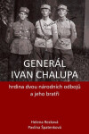 Generál Ivan Chalupa - Helena Rezková; Pavlína Špatenková