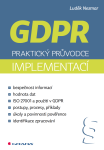 GDPR: Praktický průvodce implementací - Luděk Nezmar