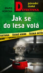 Jak se do lesa volá - Marie Horová