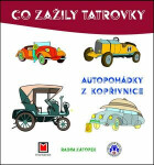 Co zažily Tatrovky - Autopohádky z Kopřivnice - Radim Zátopek