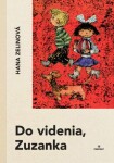 Do videnia, Zuzanka - Hana Zelinová