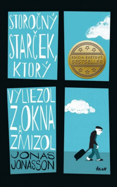 Storočný starček, ktorý vyliezol z okna a zmizol - Jonas Jonasson