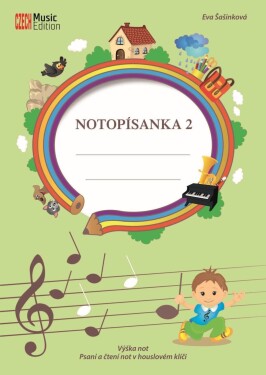 Notopísanka 2 - Výška not, psaní a čtení not v houslovém klíči, 2. vydání - Eva Šašinková