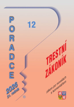Poradce 12/2026 Trestní zákoník po novelách s komentářem - Antonín Draštík