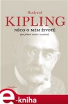 Něco mém životě Rudyard Kipling