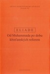 Dějiny náboženského myšlení III. Mircea Eliade