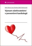 Význam ošetřovatelství preventivní kardiologii