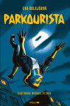 Parkourista - Eva Dolejšová