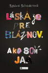 Láska je pre bláznov. Ako som ja. - Sabine Schoderová