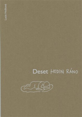 Deset hodin ráno - Lucie Hošková