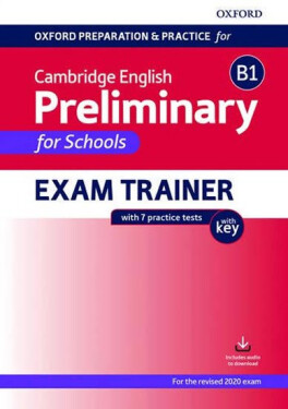 Oxford Preparation and Practice for Cambridge English: B1 Preliminary for Schools Exam Trainer with Key - Kolektiv autorů