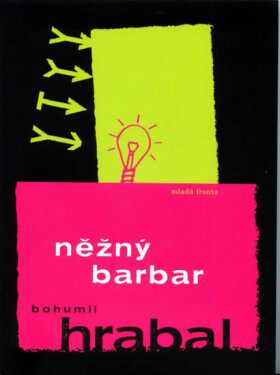 Něžný barbar - Bohumil Hrabal