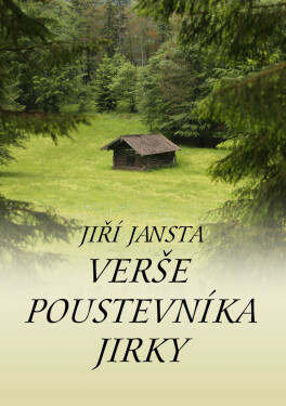Verše poustevníka Jirky - Jiří Jansta
