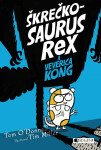 Škrečkosaurus rex a Veverica Kong - Tom O´Donnell