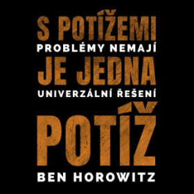 S potížemi je jedna potíž - Ben Horowitz - audiokniha