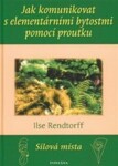 Jak komunikovat s elementárními bytostmi - Ilse Rendtorff