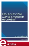 Poslech cizím jazyce využitím multimédií Michaela Mádlová