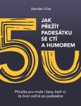 Jak přežít padesátku se ctí a humorem