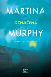 Označená - Martina Murphy