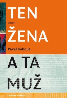 Ten žena ta muž Pavel Kohout