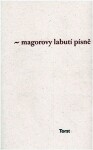 Magorovy labutí písně - Ivan Martin Jirous