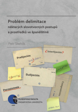 Problém delimitace některých slovotvorných postupů a prostředků ve španělštině - Petr Stehlík - e-kniha