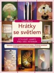 Hrátky se světlem - stylové lampy pro váš interiér | Ingrid Moras