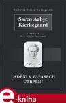 Ladění v zápasech utrpení - Soren Kierkegaard e-kniha