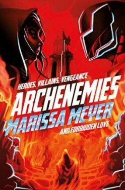 Archenemies Marissa Meyer